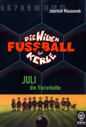 Couverture du produit · Die wilden Fussballkerle - Buchausgabe / Juli die Viererkette