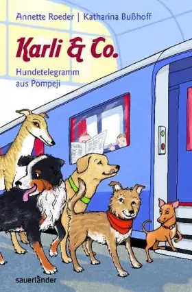 Couverture du produit · Karli & Co.: Hundetelegramm aus Pompeji (Sauerländer Kinderbuch)
