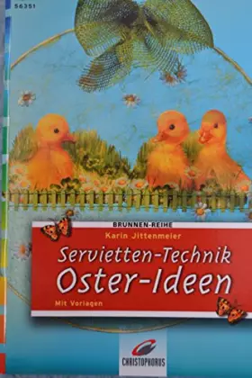 Couverture du produit · Brunnen-Reihe, Servietten-Technik, Oster-Ideen