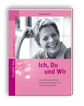Couverture du produit · Ich, Du und Wir: Liebe, Partnerschaft und Familienbeziehungen in der zweiten Lebenshälfte
