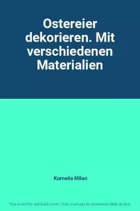 Couverture du produit · Ostereier dekorieren. Mit verschiedenen Materialien
