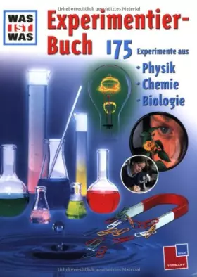 Couverture du produit · Experimentierbuch: 175 Experimente aus Physik, Chemie und Biologie