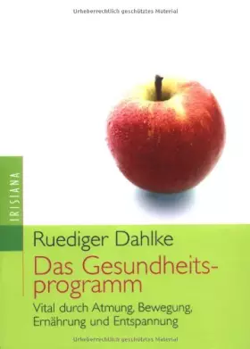 Couverture du produit · Das Gesundheitsprogramm: Vital durch Atmung, Bewegung, Ernährung und Entspannung