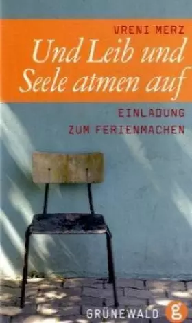 Couverture du produit · Und Leib und Seele atmen auf: Einladung zum Ferienmachen