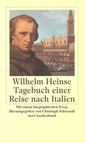 Couverture du produit · Tagebuch einer Reise nach Italien: Mit einem biograph. Essay v. Almut Hüfler. Hrsg. v. Christoph Schwandt (insel taschenbuch)