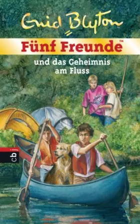 Couverture du produit · Fünf Freunde und das Geheimnis am Fluss: Band 47