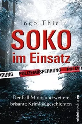 Couverture du produit · SOKO im Einsatz: Der Fall Mirco und weitere brisante Kriminalgeschichten