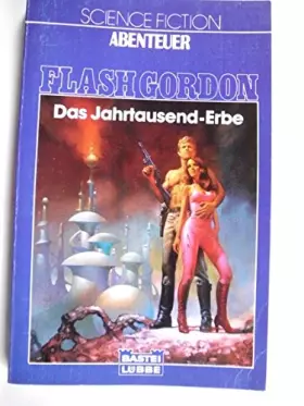 Couverture du produit · Flash Gordon. Das Jahrtausend- Erbe.