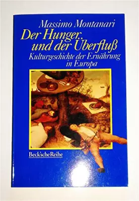 Couverture du produit · Der Hunger und der Überfluß: Kulturgeschichte der Ernährung in Europa (Beck'sche Reihe - Lesebuch-Sonderaktion)