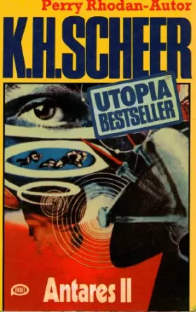 Couverture du produit · K.H.Scheer-UTOPIA BESTSELLER Taschenbuch 12, Antares II (..Perry Rhodan-Autor)