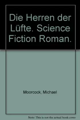 Couverture du produit · Die Herren der Lüfte. Science Fiction Roman.