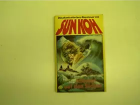 Couverture du produit · Sun Koh Taschenbuch 12 Attentat auf dem Südpol (Die phantastischen Abenteuer von)