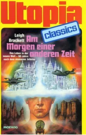 Couverture du produit · UTOPIA CLASSIS - Taschenbuch, Bd. 50, AM MORGEN EINER ANDEREN ZEIT, 80 Jahre nach dem atomaren Inderno...
