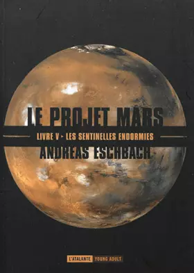 Couverture du produit · LES SENTINELLES ENDORMIES LE PROJET MARS V