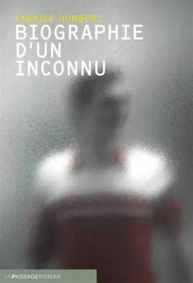 Couverture du produit · Biographie d'un inconnu