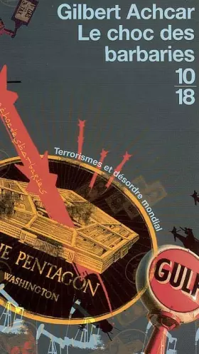 Couverture du produit · Le choc des barbaries : Terrorismes et désordre mondial