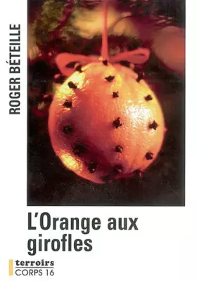 Couverture du produit · L'orange aux girofles [édition en gros caractères]