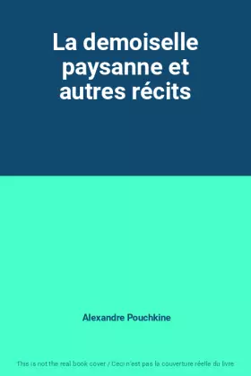 Couverture du produit · La demoiselle paysanne et autres récits
