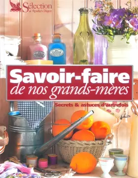 Couverture du produit · SAVOIR FAIRE NOS GRANDS MERES