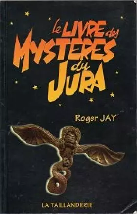 Couverture du produit · Le livre des mystères du Jura