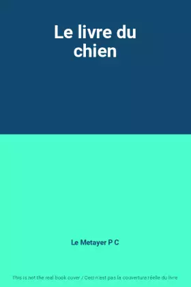 Couverture du produit · Le livre du chien