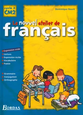 Couverture du produit · Le nouvel atelier de français CM2 : manuel l'élève