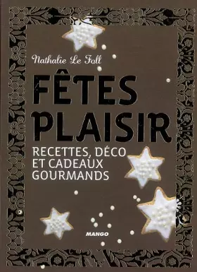 Couverture du produit · Fêtes plaisir : Recettes, déco et cadeaux gourmands