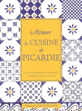 Couverture du produit · Aimer la cuisine de Picardie