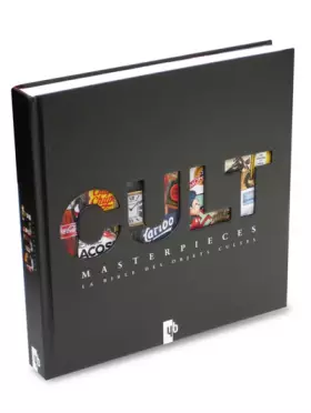 Couverture du produit · Cult Masterpieces: La bible des objets cultes