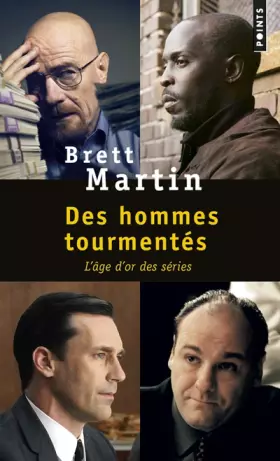 Couverture du produit · Des hommes tourmentés: L'Age d'or des séries
