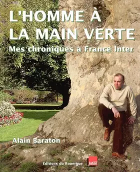 Couverture du produit · L'homme à la main verte : Mes chroniques à France Inter