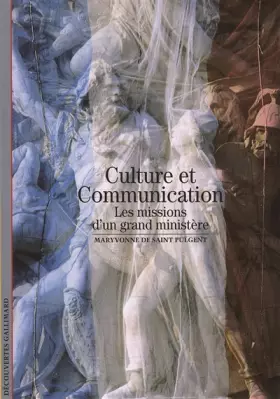 Couverture du produit · Culture et Communication: Les missions d'un grand ministère