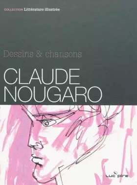 Couverture du produit · Claude Nougaro: Dessins & chansons