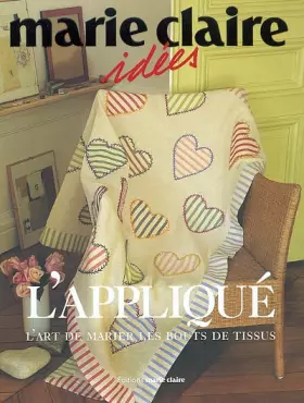 Couverture du produit · L'appliqué : L'art de marier les bouts de tissus