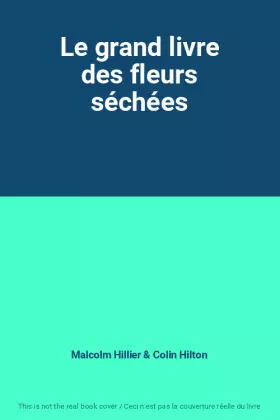 Couverture du produit · Le grand livre des fleurs séchées