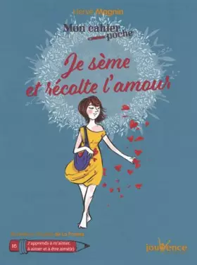 Couverture du produit · Je sème et récolte l'amour