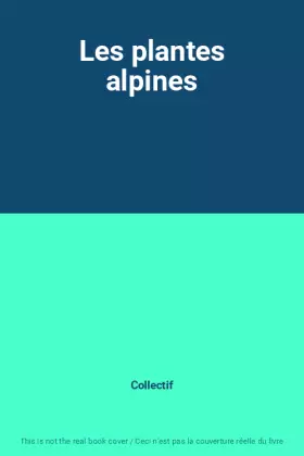 Couverture du produit · Les plantes alpines