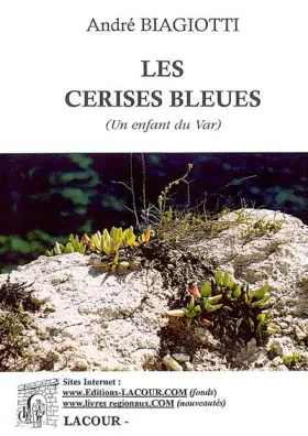 Les cerises bleues-(un enfant du var)