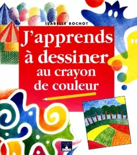 Couverture du produit · J'apprends à dessiner au crayon de couleur