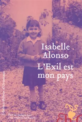 L'Exil est mon pays -  Isabelle Alonso