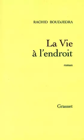 Couverture du produit · La Vie à l'endroit : roman