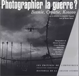 Couverture du produit · Photographier la guerre ? - Bosnie, Croatie, Kosovo