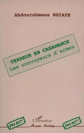 Couverture du produit · Terreur en Casamance: Les convoyeurs d'armes
