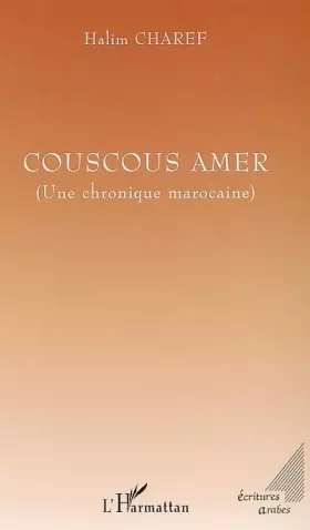 Couverture du produit · Couscous amer : Une chronique marocaine