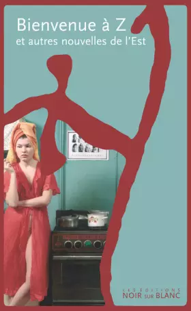 Couverture du produit · Bienvenue à Z : Et autres nouvelles de l'Est