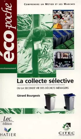 Couverture du produit · La collecte sélective ou la seconde vie des déchets ménagers