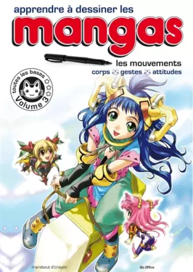 Couverture du produit · Apprendre à dessiner les mangas. Volume 3. Les mouvements : corps, gestes, attitudes