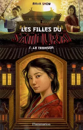 Couverture du produit · Les filles du samouraï, Tome 1 : La trahison