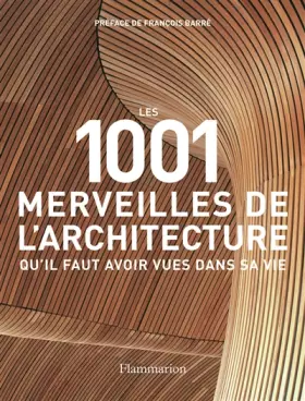 Couverture du produit · Les 1001 merveilles de l'architecture qu'il faut avoir vues dans sa vie
