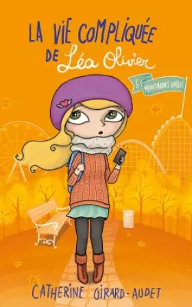Couverture du produit · La Vie compliquée de Léa Olivier T05: Montagnes Russes